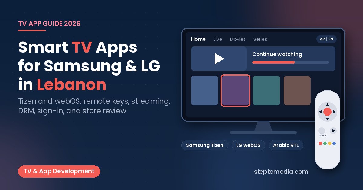 Smart TV app development in Lebanon for Samsung Tizen and LG webOS, TV screen with a bilingual streaming app home screen, focused tile and remote control, Step To Media navy featured image